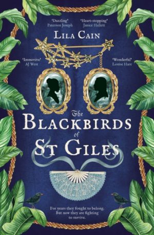 The Blackbirds of St Giles : 'The novel Dickens didn't write, but should have done' SEAN LUSK by Cain, Lila
