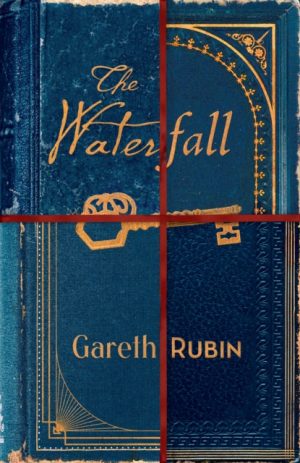 The Waterfall : A beguiling and intricate mystery from Sunday Times bestselling author Gareth Rubin by Rubin, Gareth