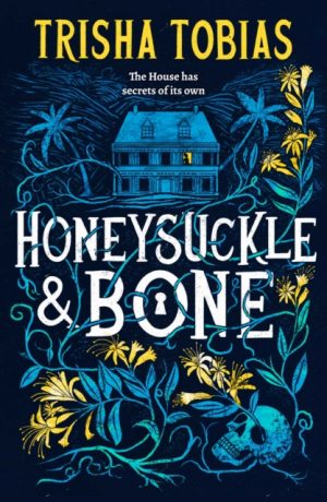 Honeysuckle and Bone : Volume 1 by Tobias, Trisha