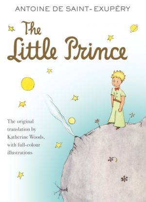 The Little Prince by de Saint-Exupery, Antoine