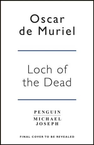 Loch of the Dead : Frey & McGray Book 4 by Muriel, Oscar de
