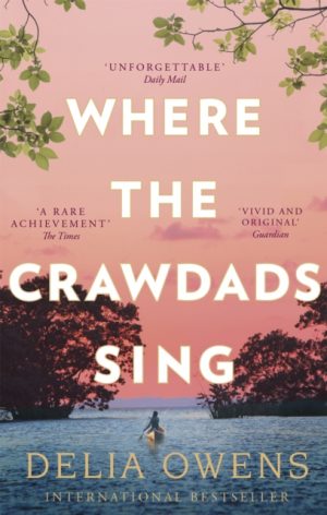 Where the Crawdads Sing by Owens, Delia