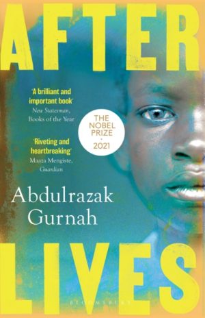 Afterlives : By the winner of the Nobel Prize in Literature 2021 by Gurnah, Abdulrazak