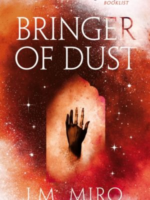 Bringer of Dust : The spellbinding second book in the internationally bestselling Talents Trilogy by Miro, J M