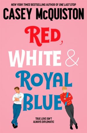 Red, White & Royal Blue by McQuiston, Casey