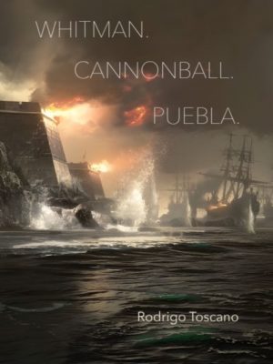 WHITMAN. CANNONBALL. PUEBLA. by Toscano, Rodrigo
