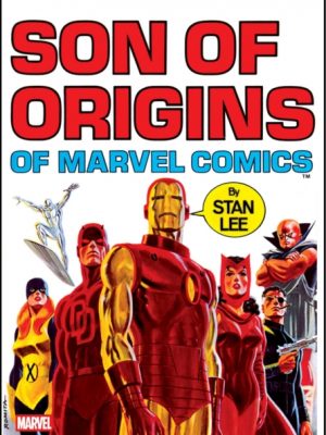 Son of Origins of Marvel Comics by Lee, Stan