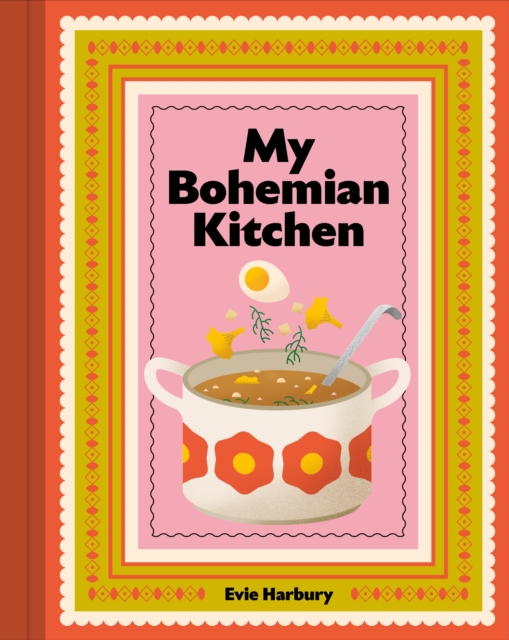 My Bohemian Kitchen : A nostalgic guide to modern Czech cooking by Harbury, Evangeline