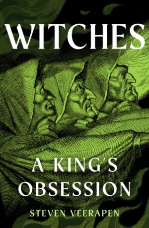 Witches : A King's Obsession by Veerapen, Steven