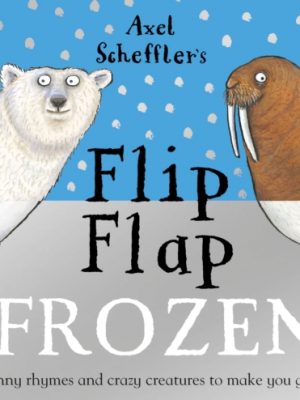 Axel Scheffler's Flip Flap Frozen by Scheffler, Axel