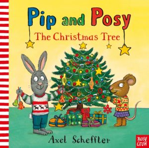 Pip and Posy: The Christmas Tree by Scheffler, Axel