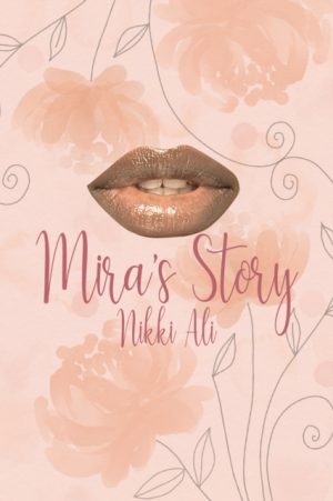 Mira's Story by Ali, Nikki