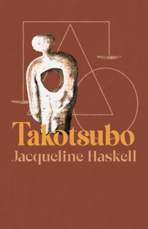 Takotsubo by Haskell, Jacqueline