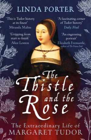 The Thistle and The Rose by Porter, Linda