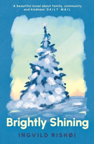 Brightly Shining by Rishøi, Ingvild