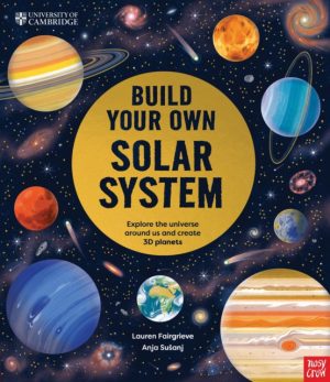 University of Cambridge: Build Your Own Solar System by Susanj, Anja