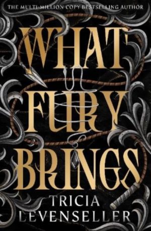 What Fury Brings by Levenseller, Tricia