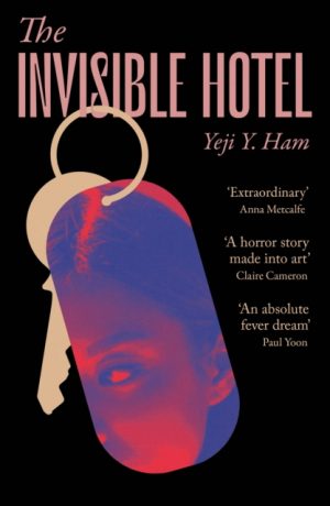 The Invisible Hotel : 'A horror story made into art' by Ham, Yeji Y.