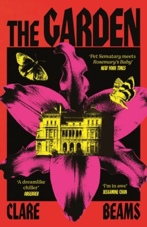 The Garden : A haunting feminist historical novel for fans of Shirley Jackson by Beams, Clare