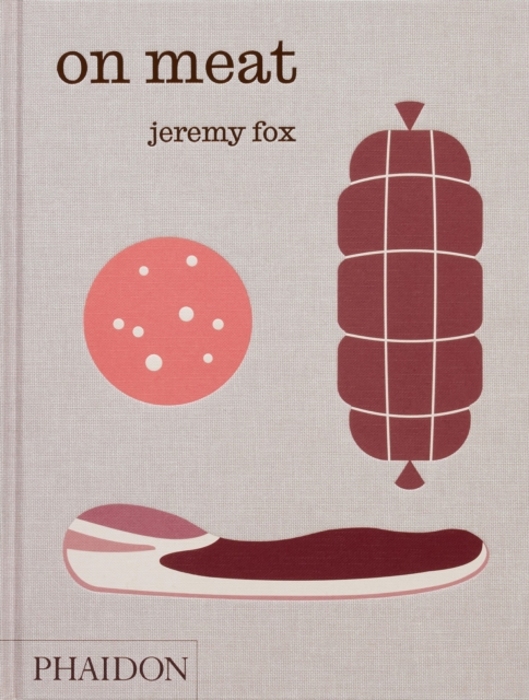 On Meat : Modern Recipes for the Home Kitchen by Fox, Jeremy