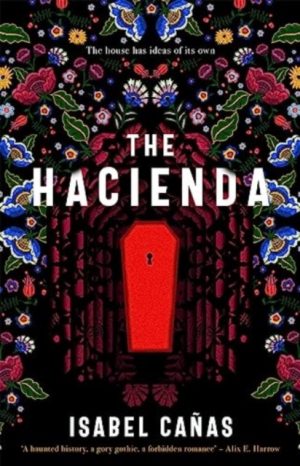 The Hacienda by Canas, Isabel