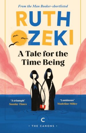 A Tale for the Time Being by Ozeki, Ruth