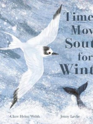 Time to Move South for Winter by Welsh, Clare Helen
