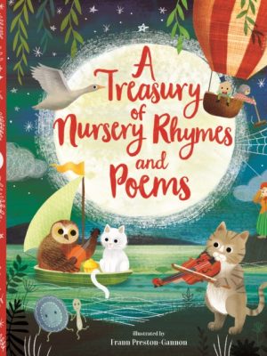TREASURY OF NURSERY RHYMES & POEMS SIGNE by PRESTON-GANNON, FRAN
