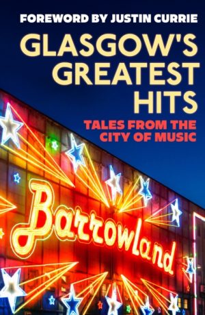 Glasgow's Greatest Hits : Tales from the City of Music by Shepherd, Fiona