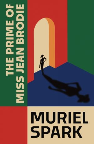 The Prime of Miss Jean Brodie by Spark, Muriel