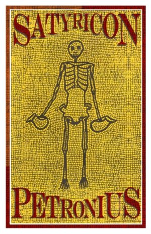 Satyricon by Petronius Arbiter