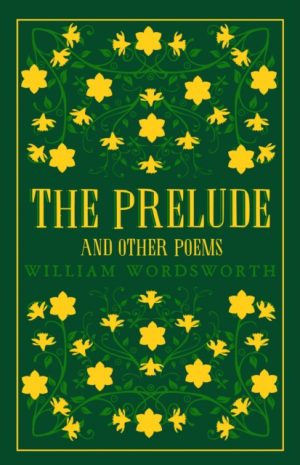 The Prelude and Other Poems : Annotated Edition (Great Poets Series) by Wordsworth, William