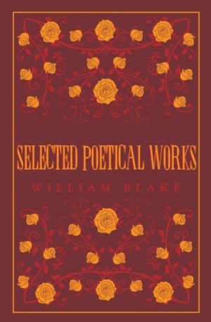 Selected Poetical Works: Blake : Annotated Edition (Great Poets Series) by Blake, William
