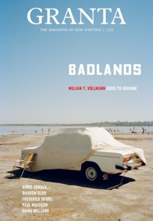 Granta 172: Badlands by Meaney, Thomas