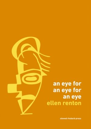 An Eye for an Eye for an Eye by Renton, Ellen