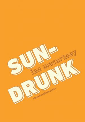 sun-drunk by Macartney, Ian
