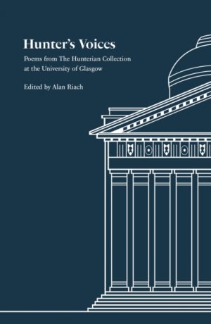 Hunter's Voices : Poems from The Hunterian Collection at the University of Glasgow by Riach, Alan