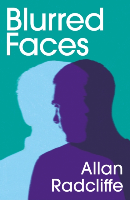 Blurred Faces by Radcliffe, Allan