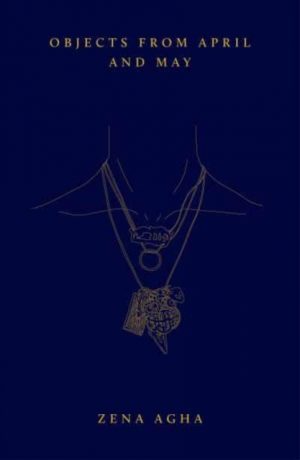 Objects from April and May by Agha, Zena