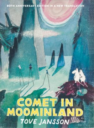Comet in Moominland : 80th Anniversary Edition by Jansson, Tove