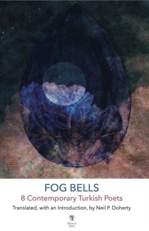 Fog Bells: 8 Contemporary Turkish Poets by P. Doherty, Neil