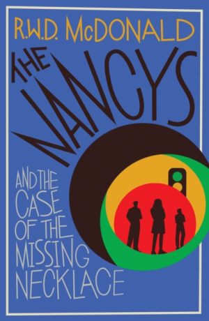 The Nancys and the Case of the Missing Necklace : The heartwarming, gripping DEBUT mystery that EVERYONE is talking about… Volume 1 by McDonald, R.W.R