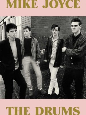 Mike Joyce - The Drums by Joyce, Mike