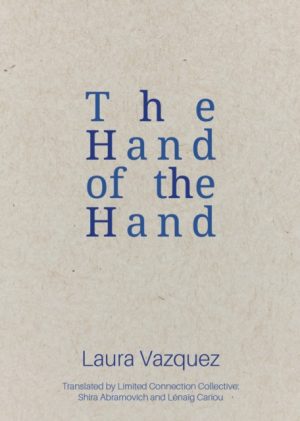The Hand of the Hand by Vazquez, Laura
