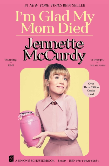 I'm Glad My Mom Died by McCurdy, Jennette