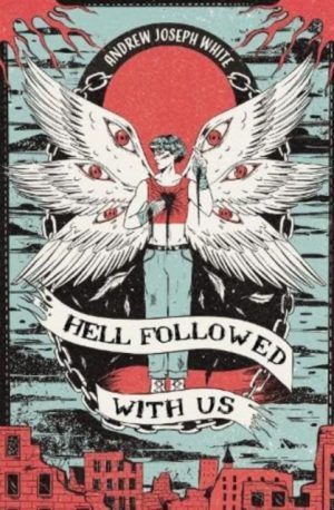 Hell Followed With Us by White, Andrew Joseph