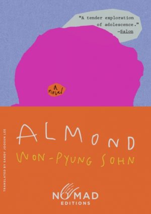 Almond (Nomad Edition) : A Novel by Sohn, Won-pyung