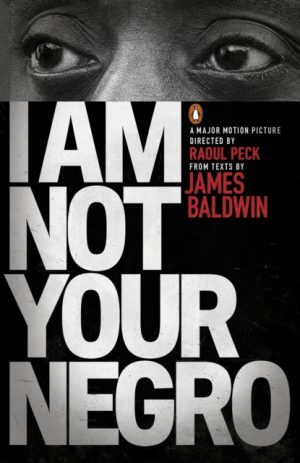 I Am Not Your Negro by Baldwin, James