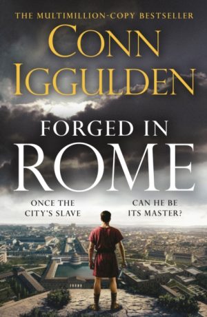 Forged in Rome by Iggulden, Conn