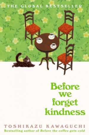 Before We Forget Kindness by Kawaguchi, Toshikazu